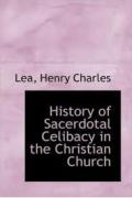 Read ebook : The History of Sacerdotal Celibacy in the Christian Church.pdf